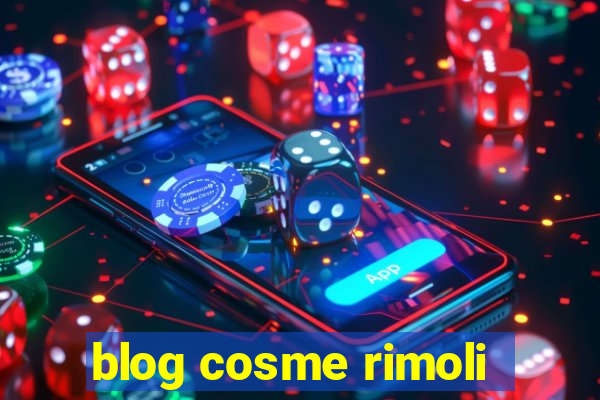 blog cosme rimoli